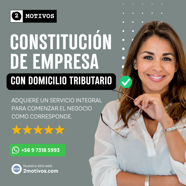 Constitución de Empresa con Domicilio Tributario - Agencia 2Motivos Spa